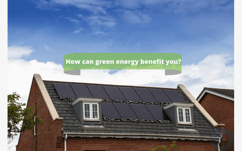 Money Savings Advice How can green energy benefit you?