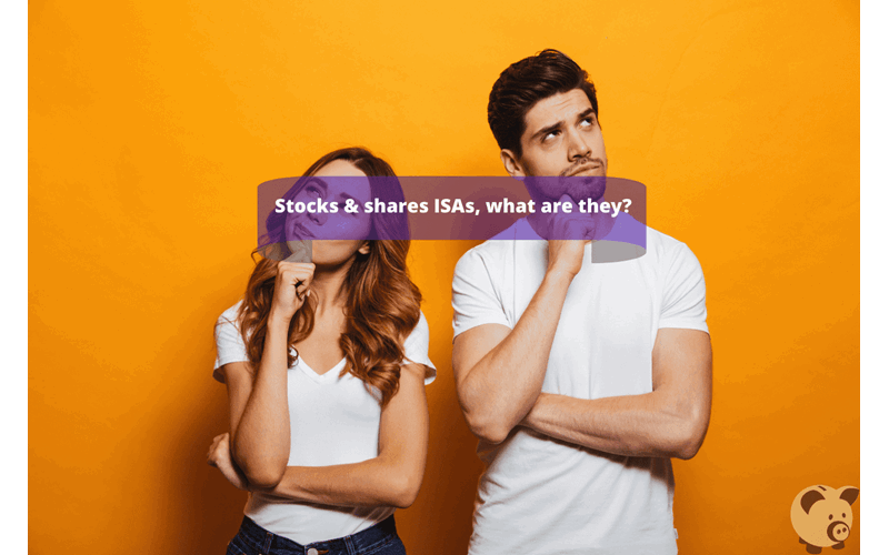 Money Savings Advice What is an ISA? And, What are Stocks and Shares ISAs?