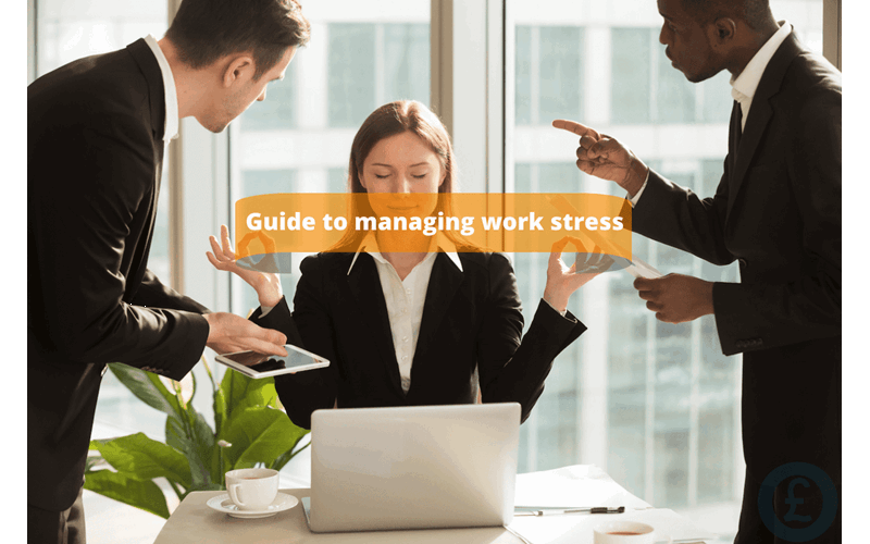 Money Savings Advice Guide to managing work stress