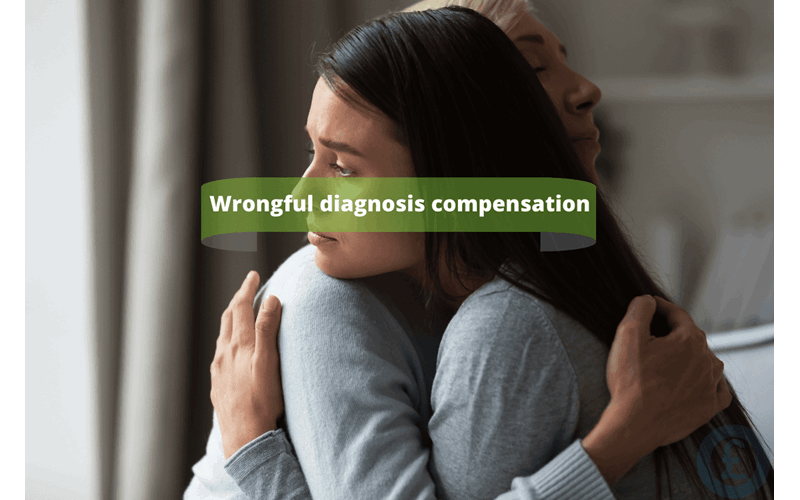 Money Savings Advice Wrongful diagnosis compensation