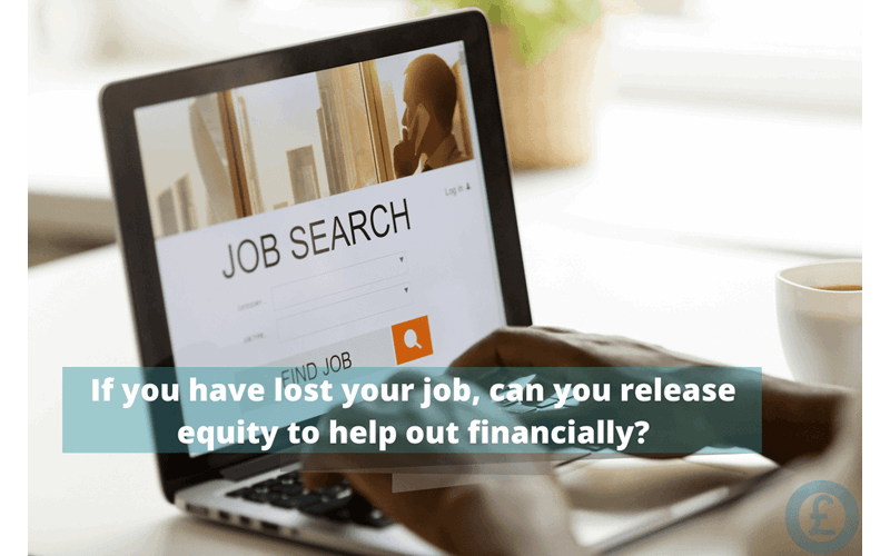 Money Savings Advice Equity Release and Job Loss