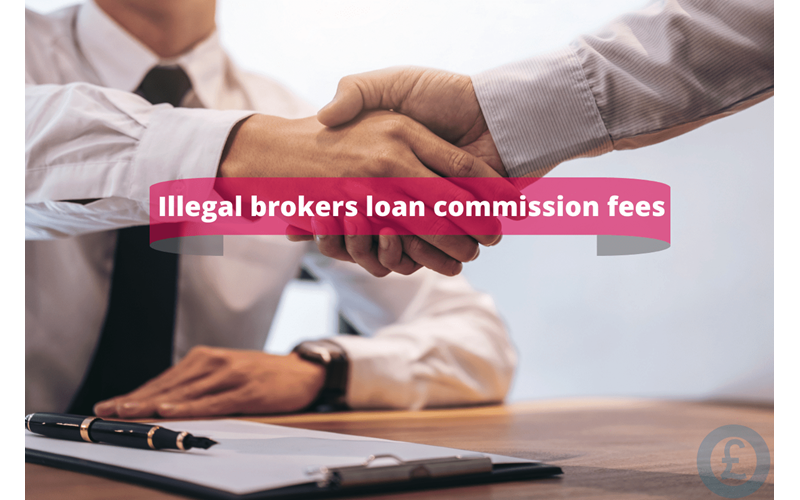 Money Savings Advice Illegal brokers loan commission fees