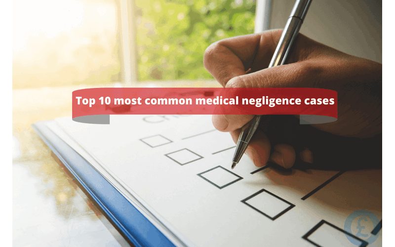 Money Savings Advice Top 10 most common medical negligence cases