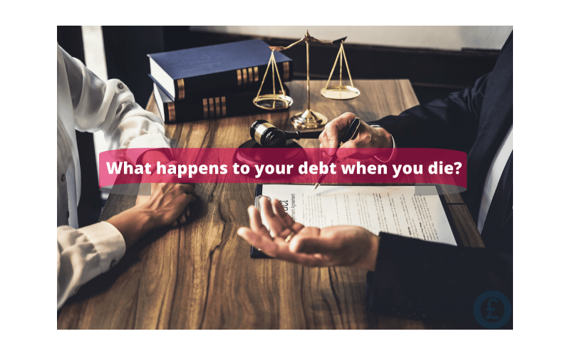 Money Savings Advice What happens to your debt when you die