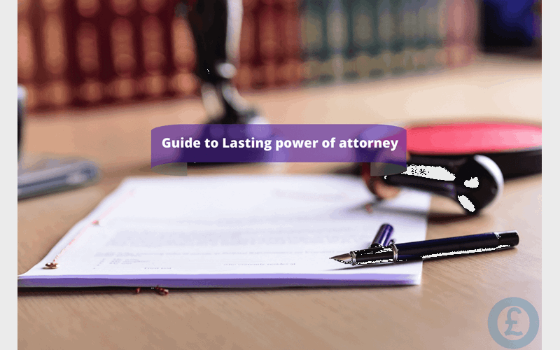 Money Savings Advice Guide to Lasting power of attorney