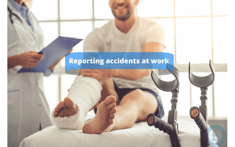 Money Savings Advice Reporting accidents at work