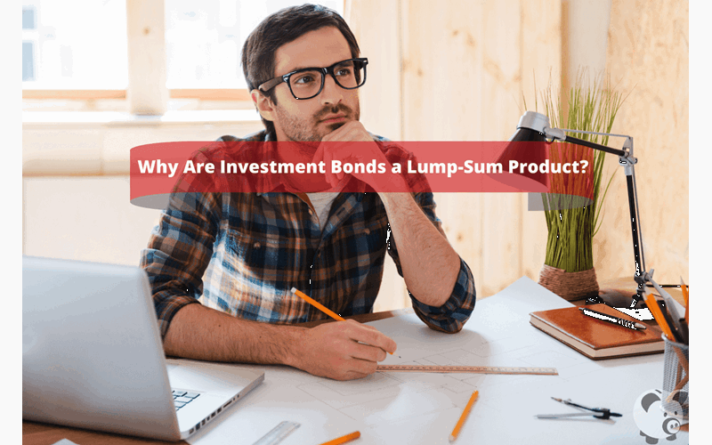 Money Savings Advice Why Are Investment Bonds a Lump-Sum Product?