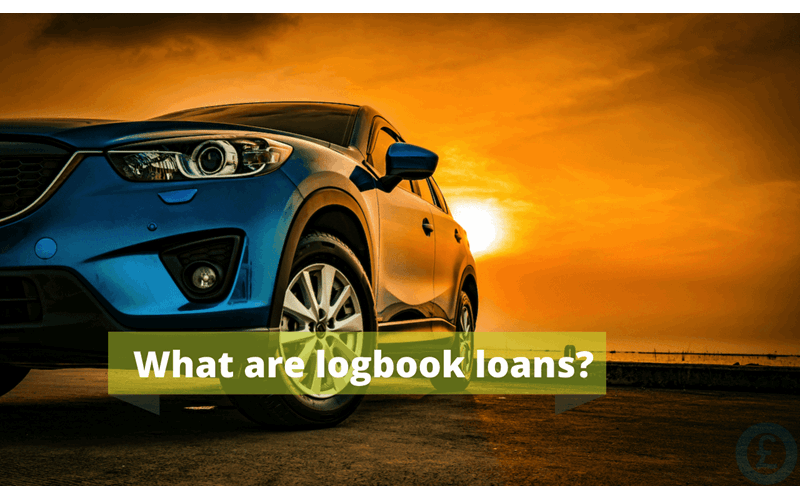 Money Savings Advice What is a logbook loan