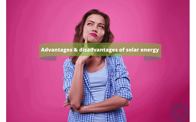 Money Savings Advice Advantages & disadvantages of solar energy