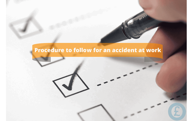 Money Savings Advice Procedure to follow for an accident at work