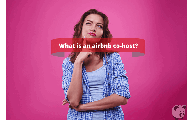 Money Savings Advice What Is an Airbnb Co-host?