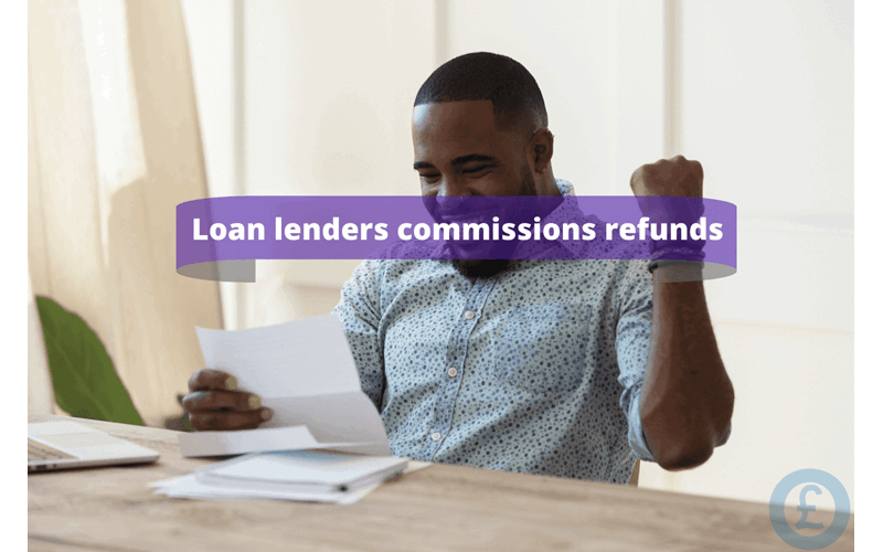 Money Savings Advice Loan lenders commissions refunds