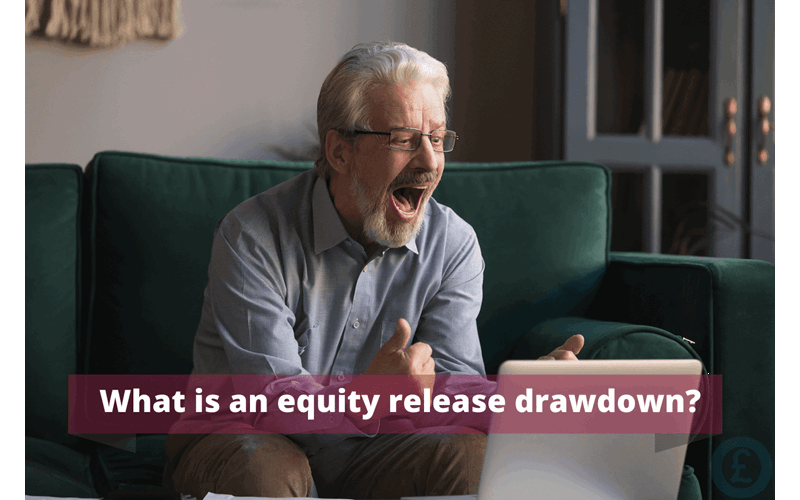 Money Savings Advice Equity Release drawdown