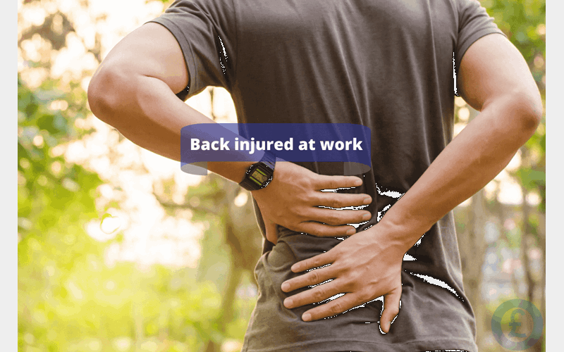 Money Savings Advice Back injured at work