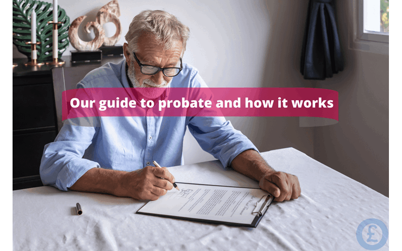 Money Savings Advice Our guide to probate and how it works