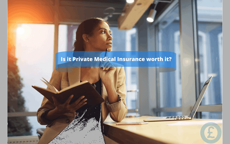 Money Savings Advice Is it Private Medical Insurance worth it