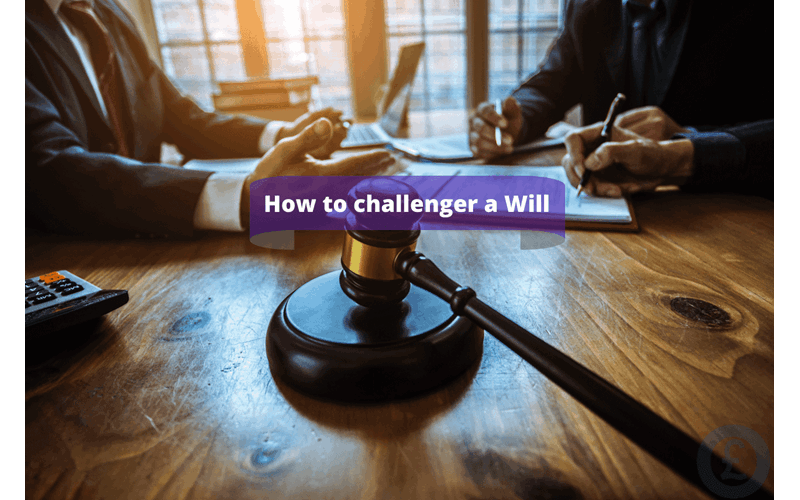 Money Savings Advice How to challenger a Will