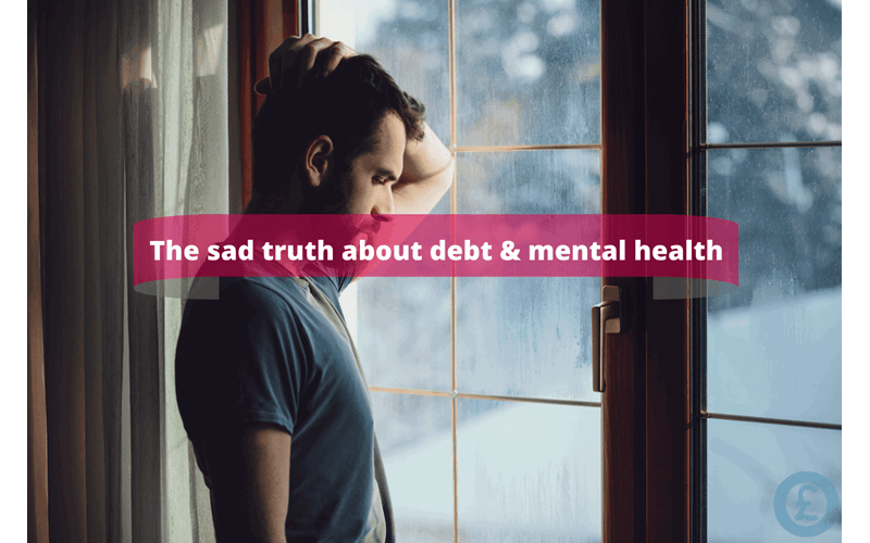 Money Savings Advice The sad truth about debt & mental health