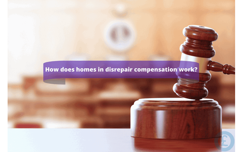 Money Savings Advice How Does ‘Homes in Disrepair’ Compensation Work?