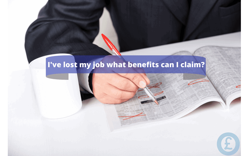 Money Savings Advice I've lost my job what benefits can I claim?