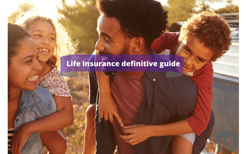 Money Savings Advice Life Insurance definitive guide