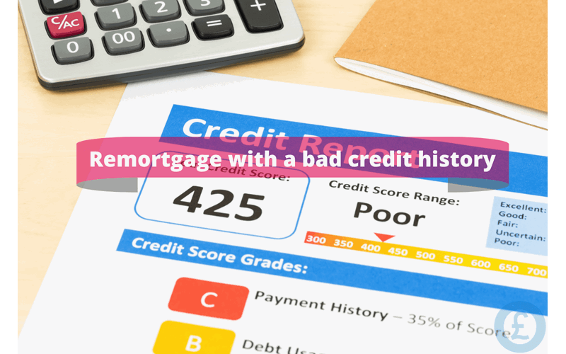 Money Savings Advice remortgages and bad credit history