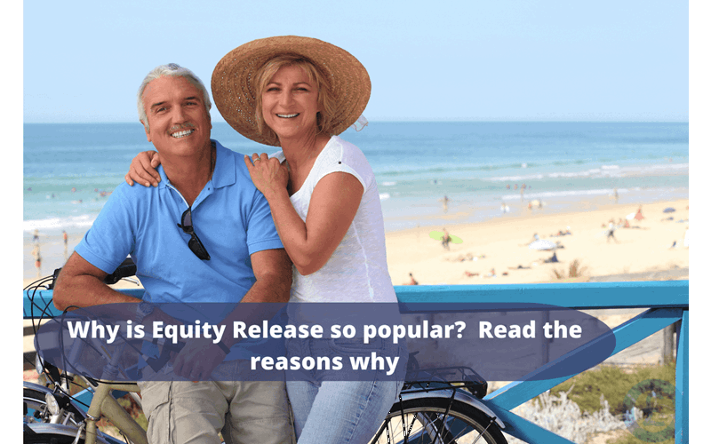 Money Savings Advice why is Equity Release so popular