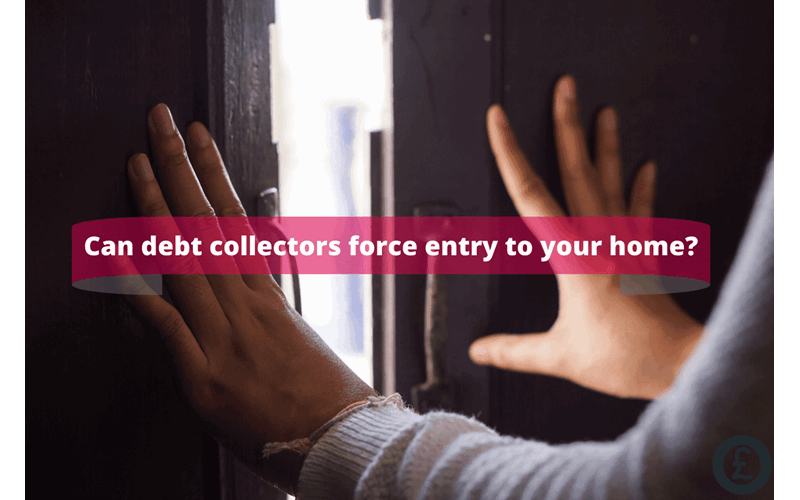 Money Savings Advice Can debt collectors force entry to your home