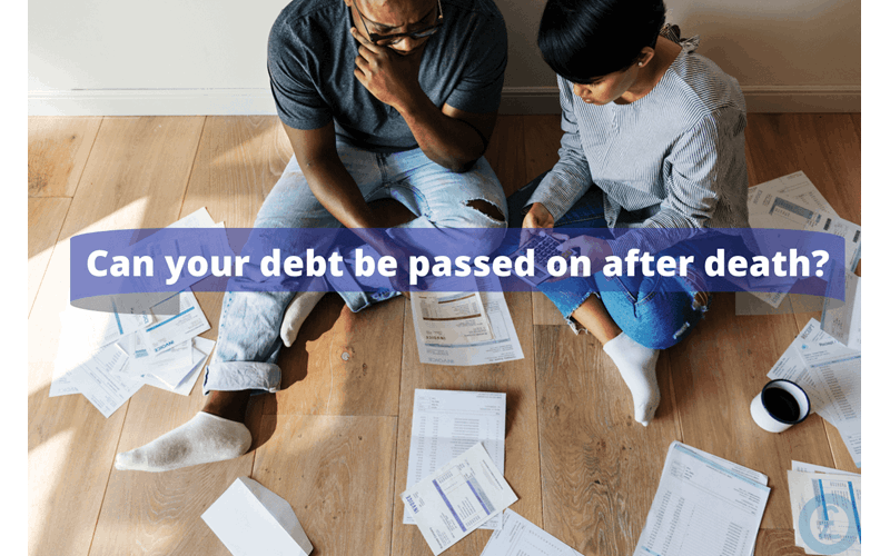 Money Savings Advice Can your debt be passed on after death?