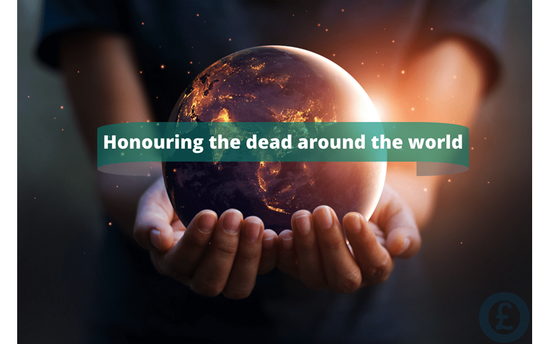 Money Savings Advice Honouring the dead around the world