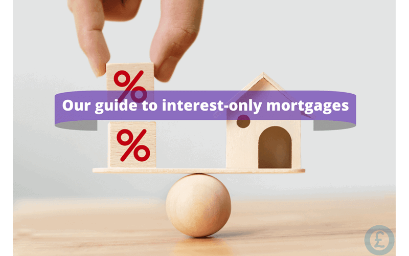 Money Savings Advice guide to interest only mortgages