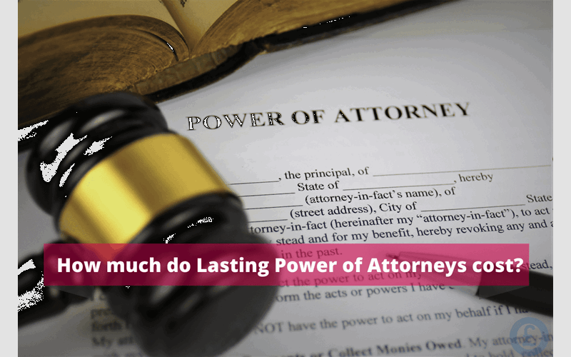 Money Savings Advice Lasting Power of Attorneys Cost