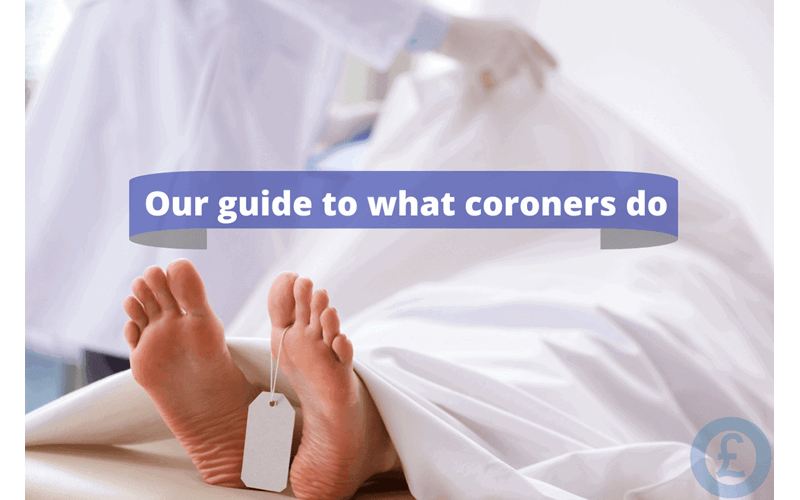 Money Savings Advice Our guide to what coroners do