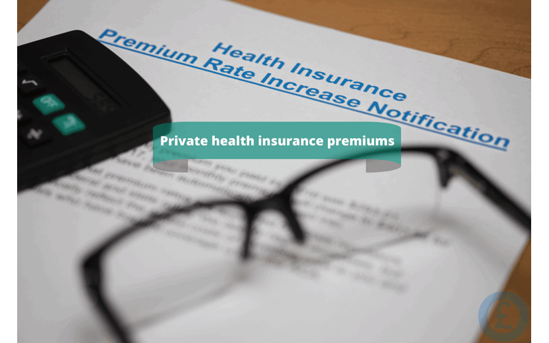 Money Savings Advice Private health insurance premiums