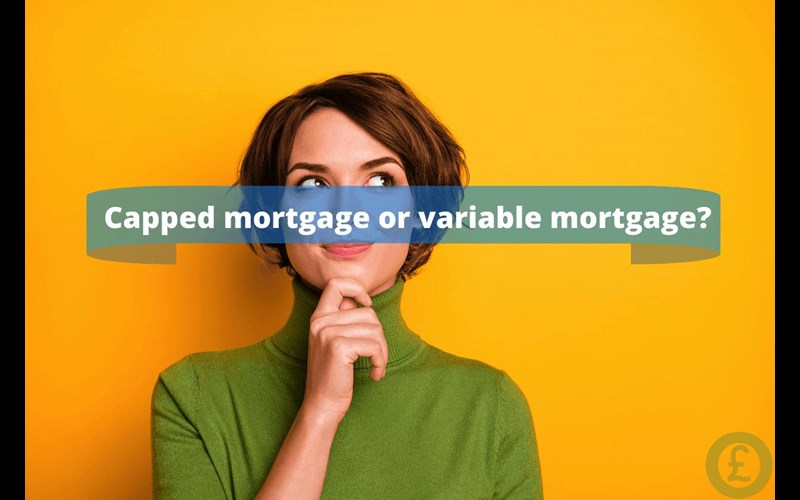 Money Savings Advice capped mortgage or variable mortgage