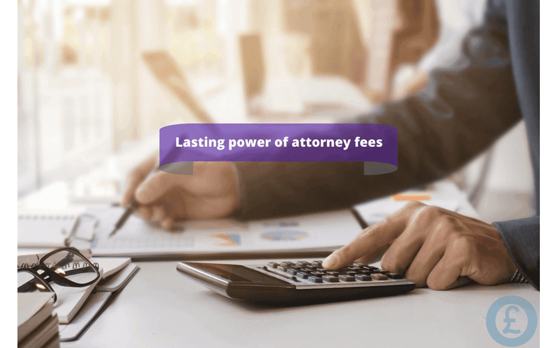 Money Savings Advice Lasting power of attorney fees