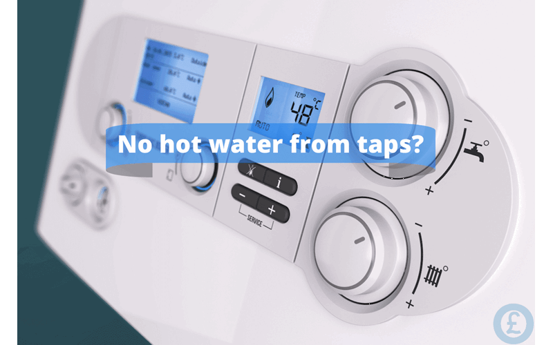 Money Savings Advice No hot water from taps