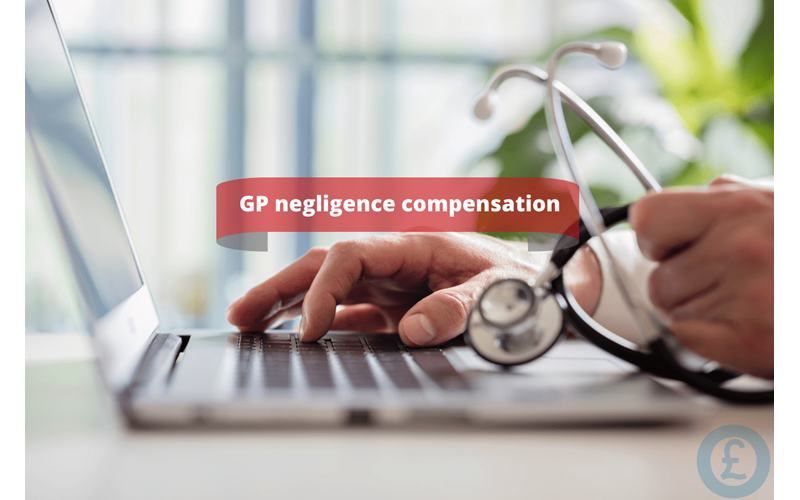 Money Savings Advice GP negligence compensation