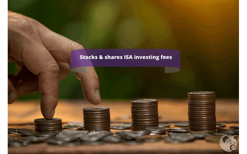 Money Savings Advice What Are the Fees Associated With Investing in a Stocks & Shares ISA?