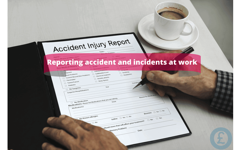 Money Savings Advice Reporting accident and incidents at work