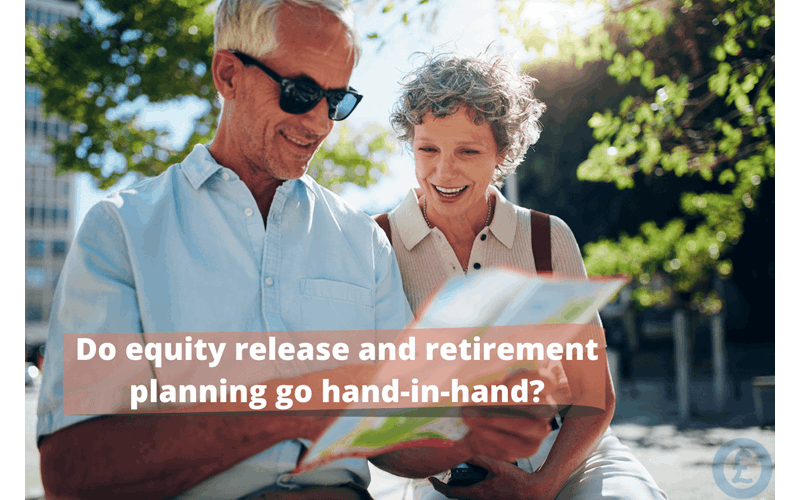 Money Savings Advice Equity Release Retirement planning