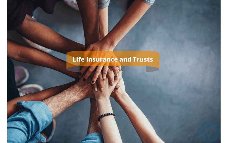 Money Savings Advice Life insurance and Trusts